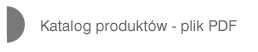 Katalog produkt�w w formie pliku pdf