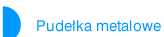 Pude�ka metalowe