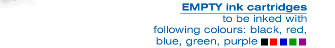 Empty ink cartridges to be inked with following colours: black, red, blue, green, purple