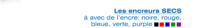 Les encreurs SECS a avec de l'encre: noire, rouge, bleue, verte, purple