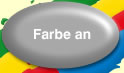 Farbe an